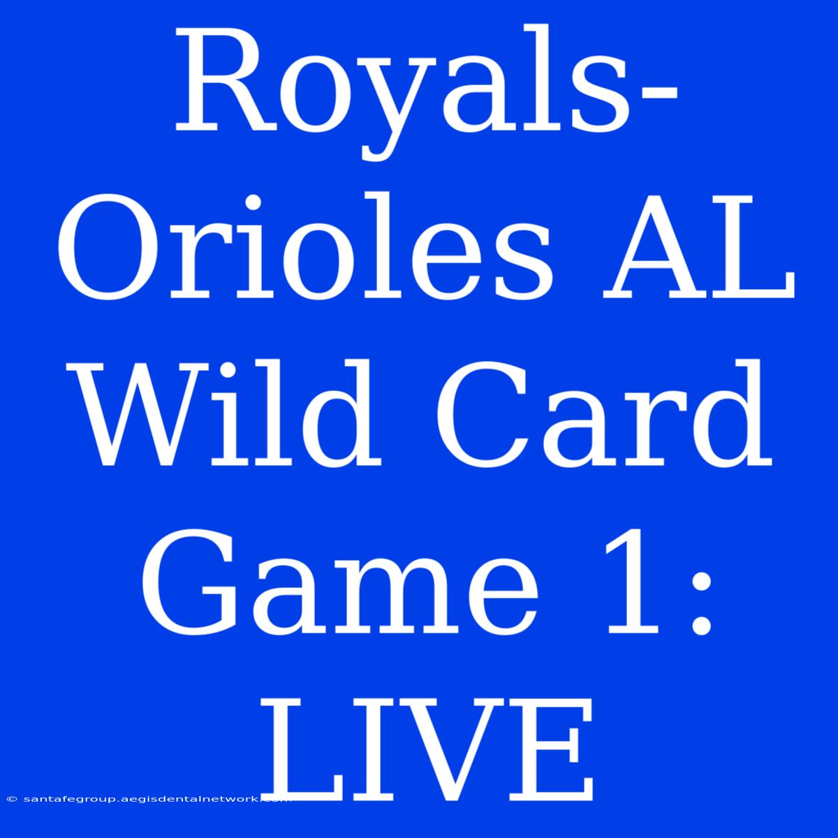 Royals-Orioles AL Wild Card Game 1: LIVE