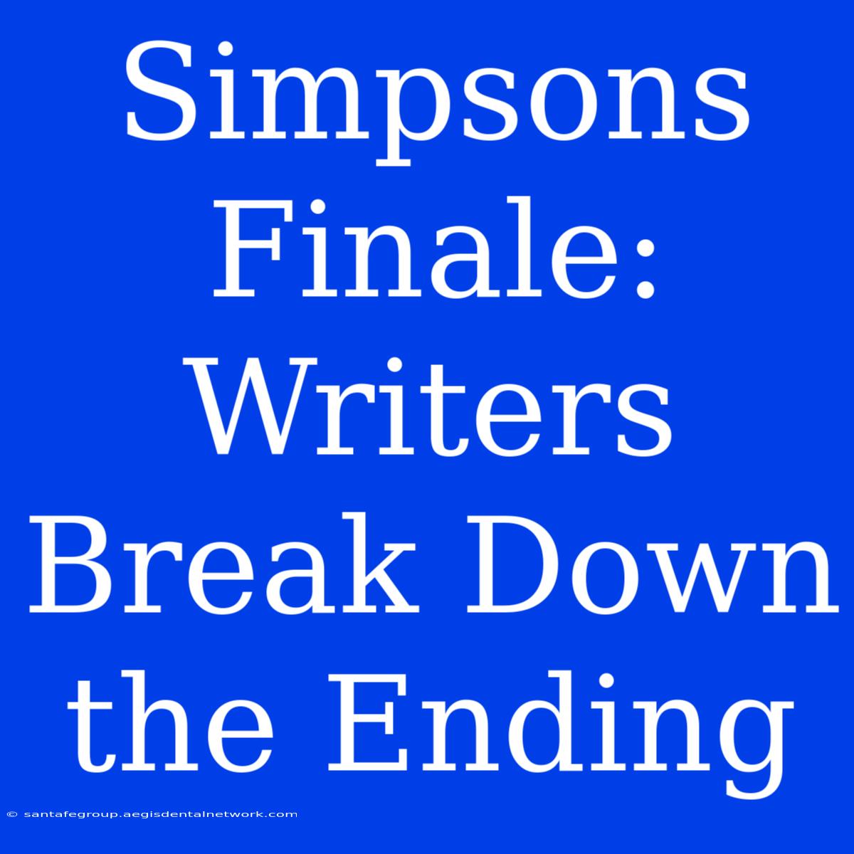 Simpsons Finale: Writers Break Down The Ending 