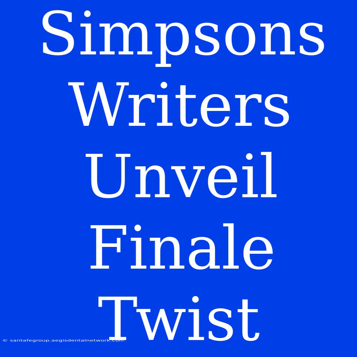 Simpsons Writers Unveil Finale Twist