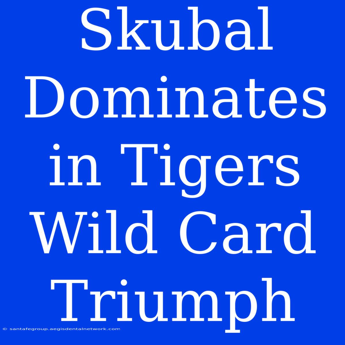 Skubal Dominates In Tigers Wild Card Triumph