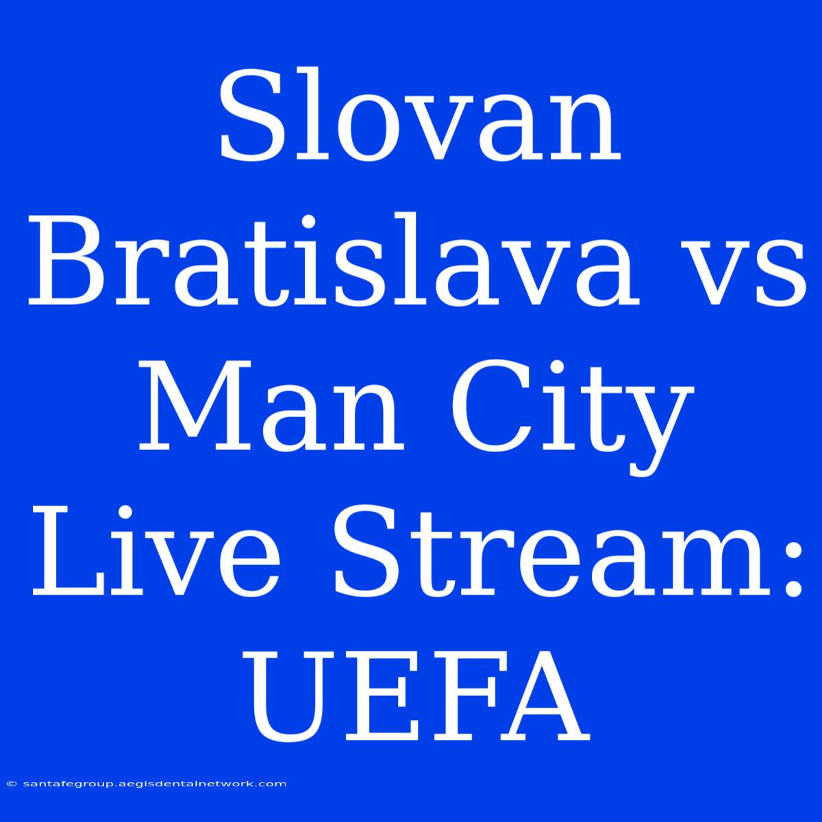 Slovan Bratislava Vs Man City Live Stream: UEFA