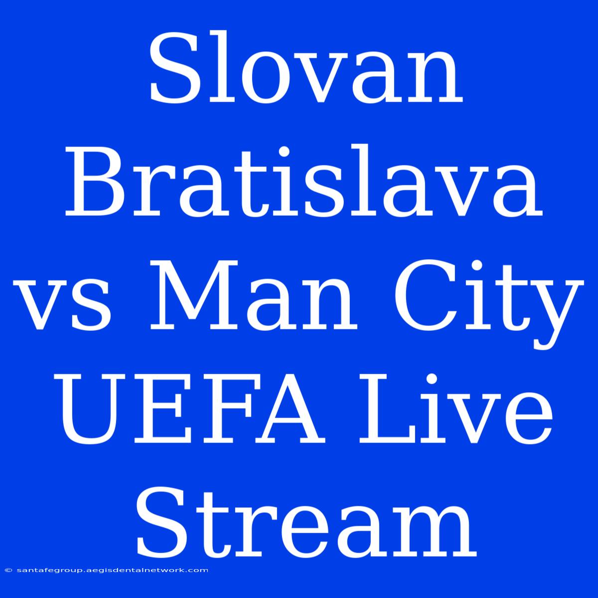 Slovan Bratislava Vs Man City UEFA Live Stream