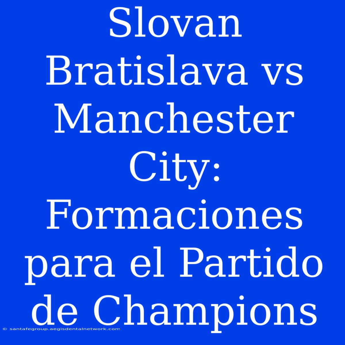 Slovan Bratislava Vs Manchester City: Formaciones Para El Partido De Champions