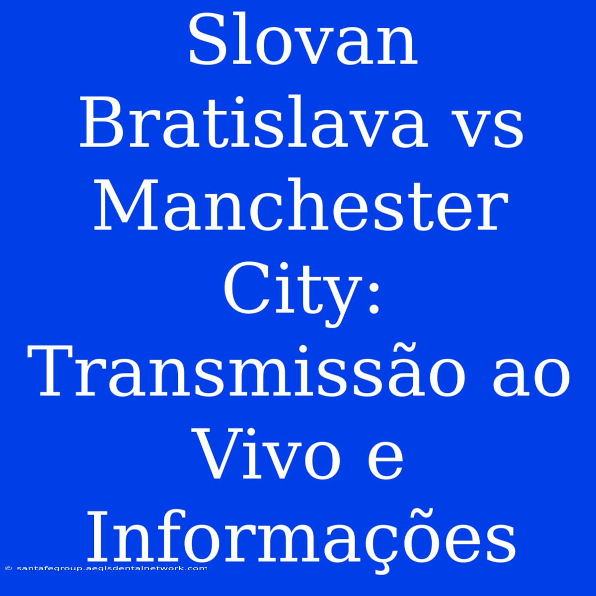 Slovan Bratislava Vs Manchester City: Transmissão Ao Vivo E Informações