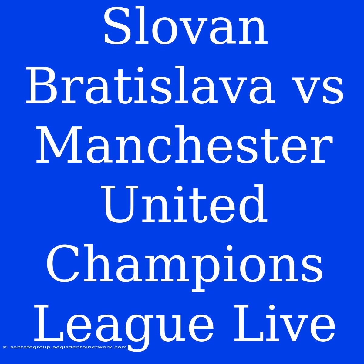 Slovan Bratislava Vs Manchester United Champions League Live