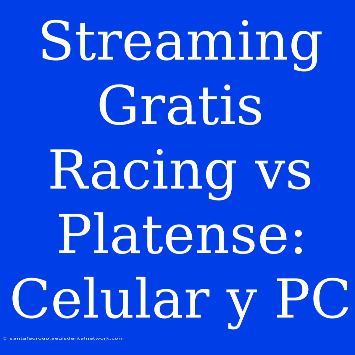 Streaming Gratis Racing Vs Platense: Celular Y PC