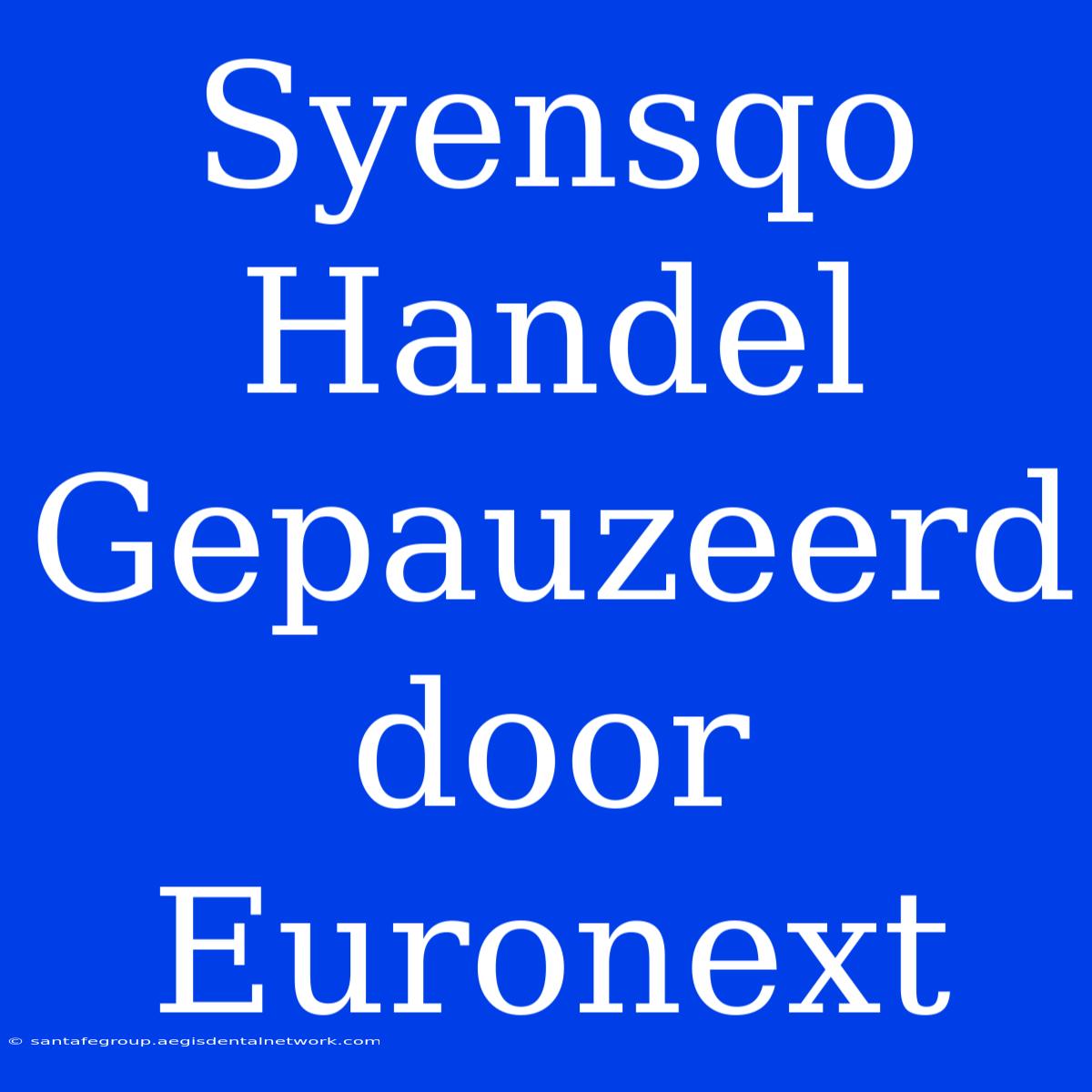 Syensqo Handel Gepauzeerd Door Euronext