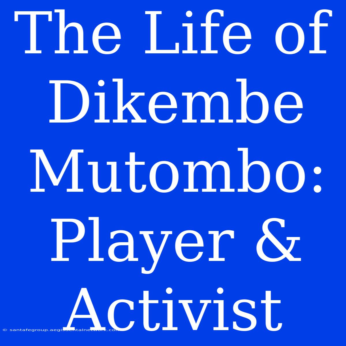 The Life Of Dikembe Mutombo: Player & Activist