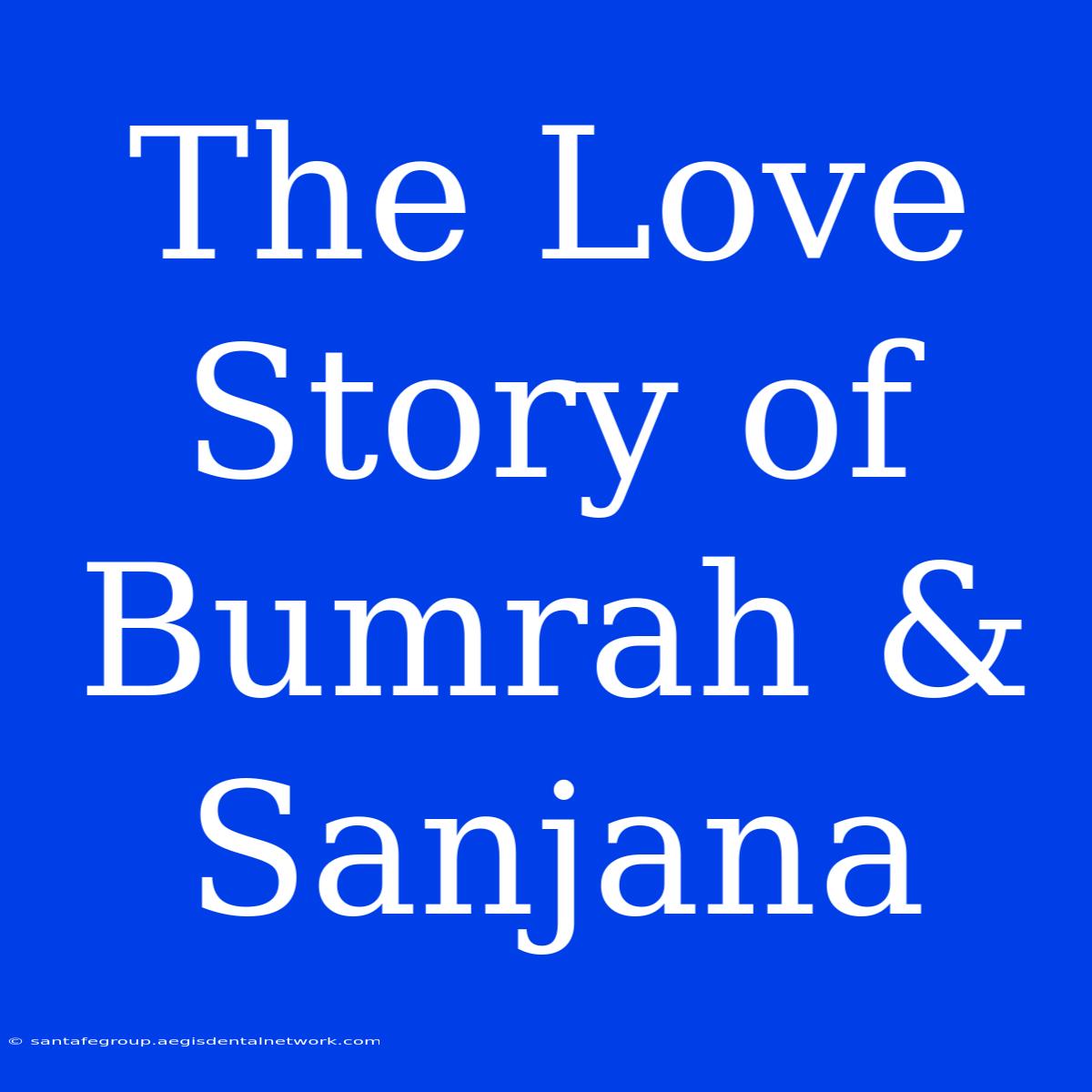 The Love Story Of Bumrah & Sanjana