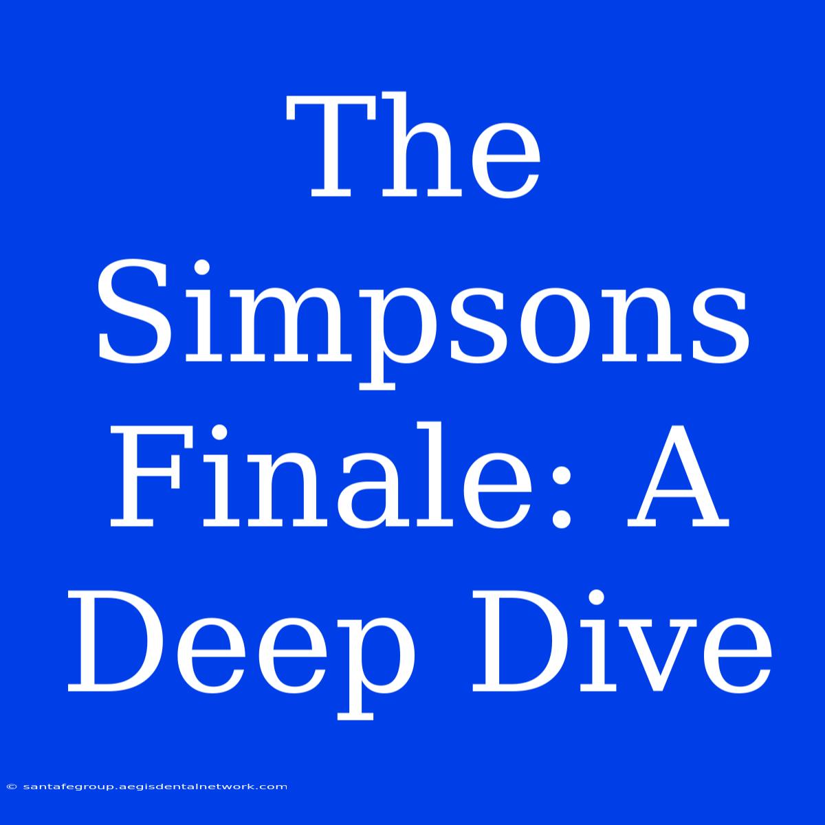 The Simpsons Finale: A Deep Dive 