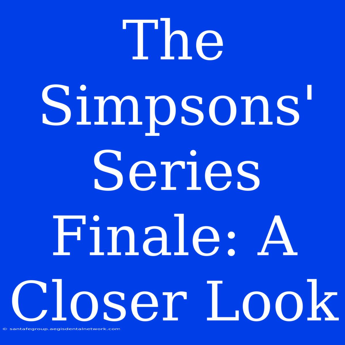 The Simpsons' Series Finale: A Closer Look 