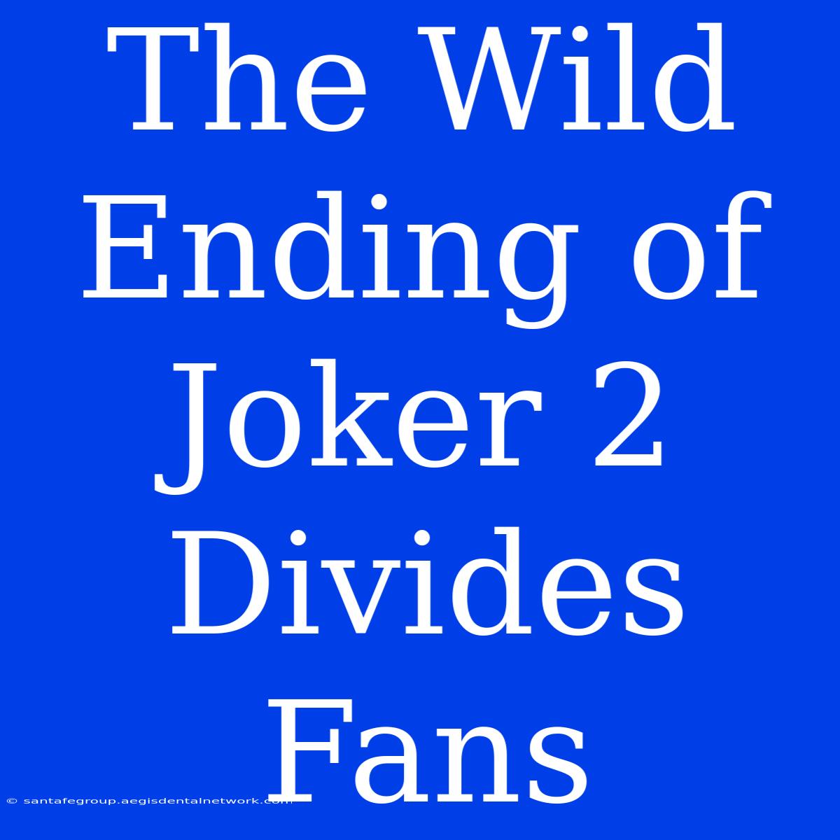 The Wild Ending Of Joker 2 Divides Fans