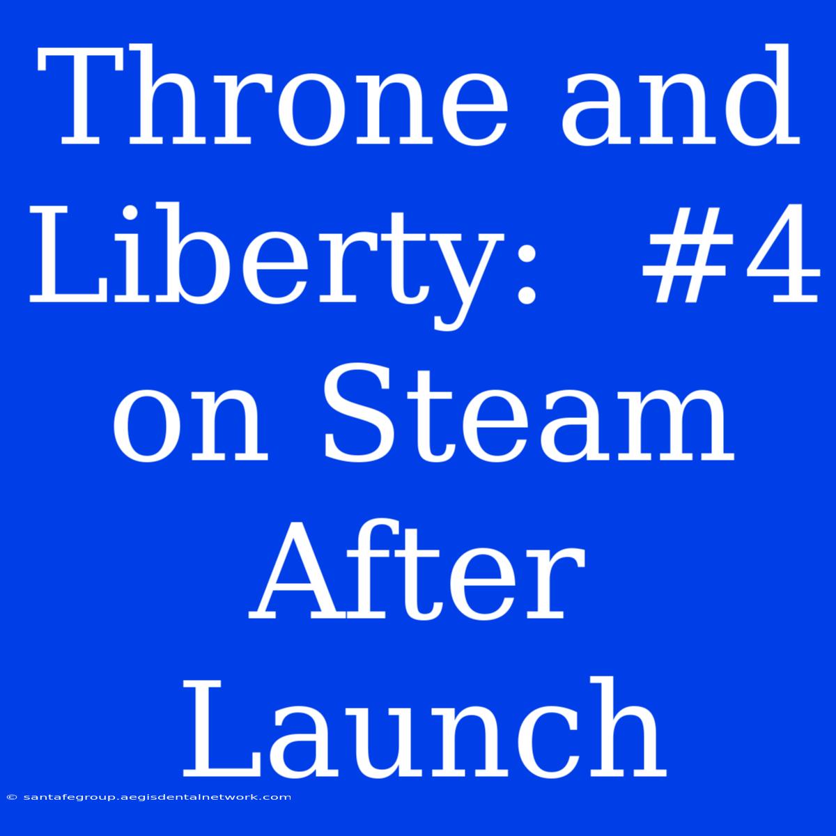 Throne And Liberty:  #4 On Steam After Launch