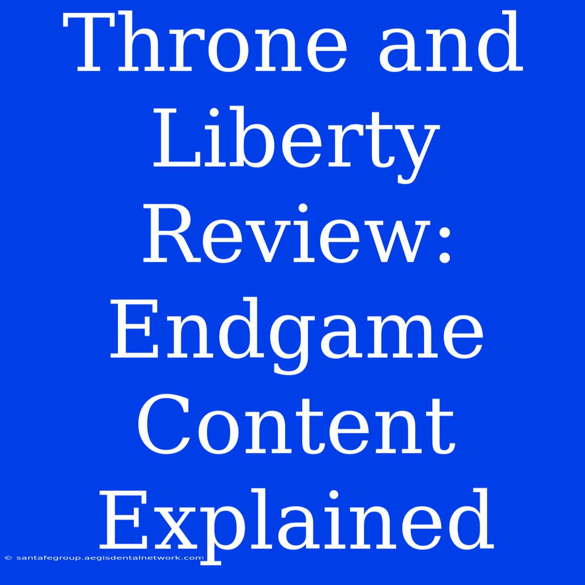 Throne And Liberty Review:  Endgame Content Explained