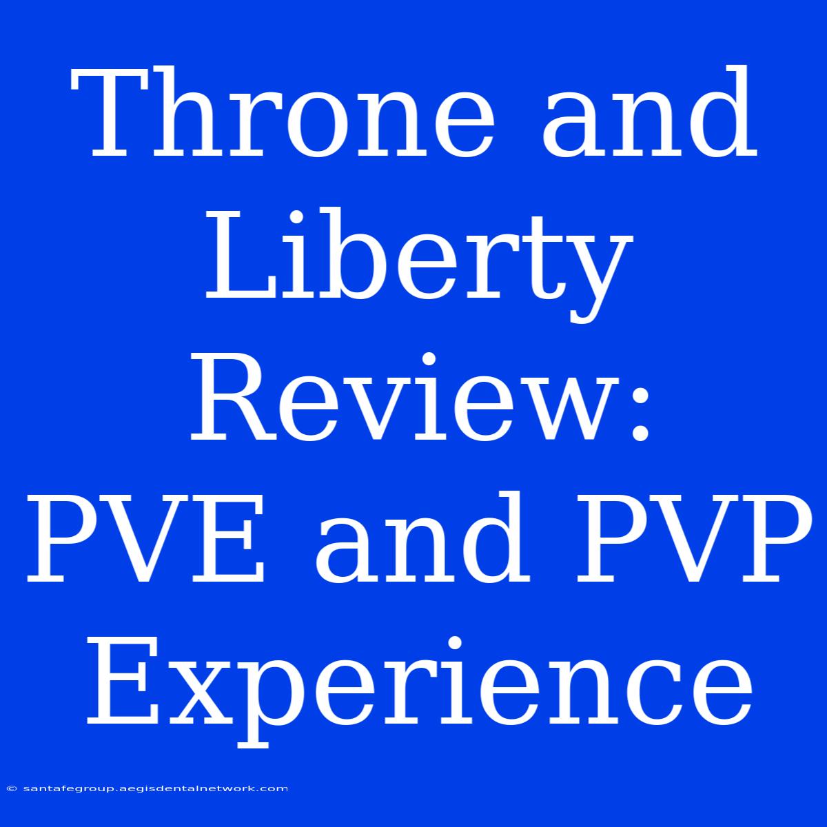 Throne And Liberty Review:  PVE And PVP Experience