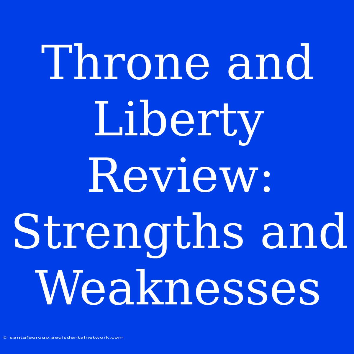 Throne And Liberty Review:  Strengths And Weaknesses