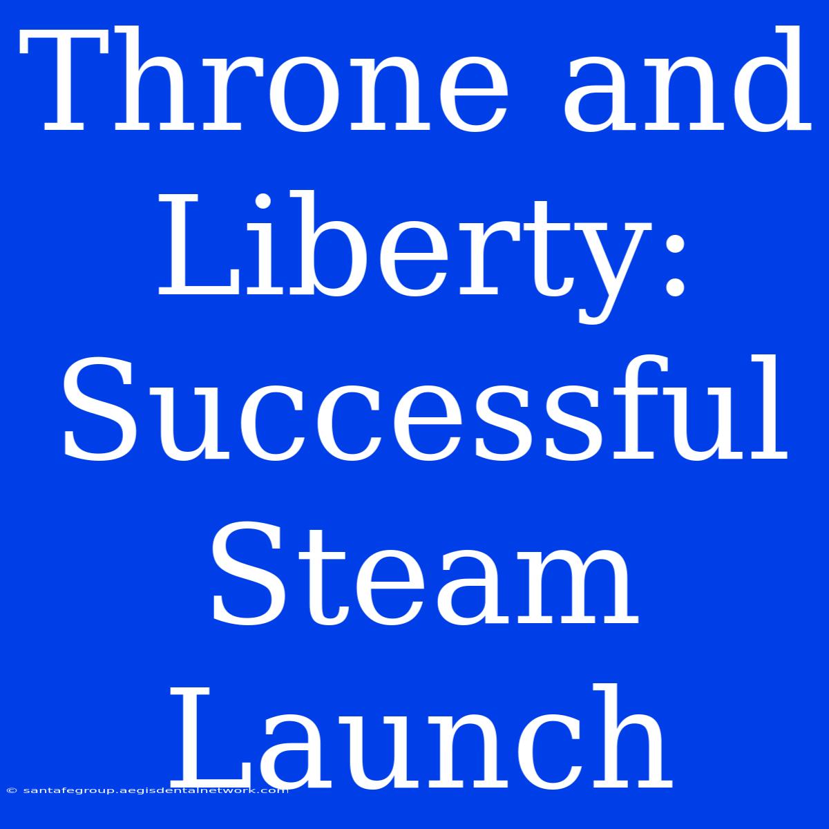 Throne And Liberty: Successful Steam Launch