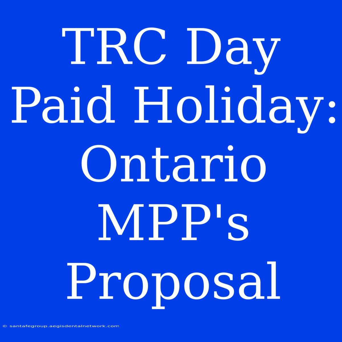 TRC Day Paid Holiday: Ontario MPP's Proposal