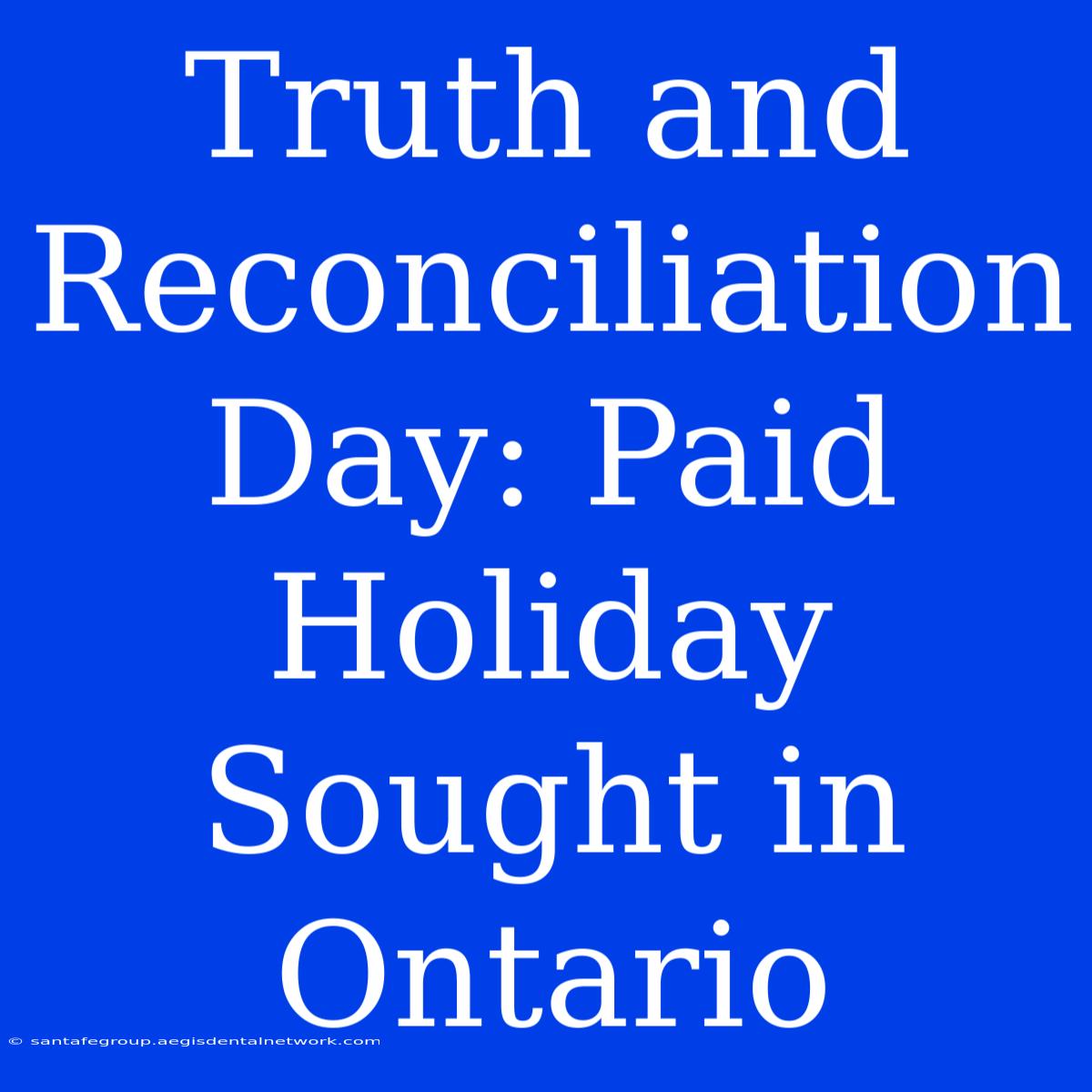 Truth And Reconciliation Day: Paid Holiday Sought In Ontario