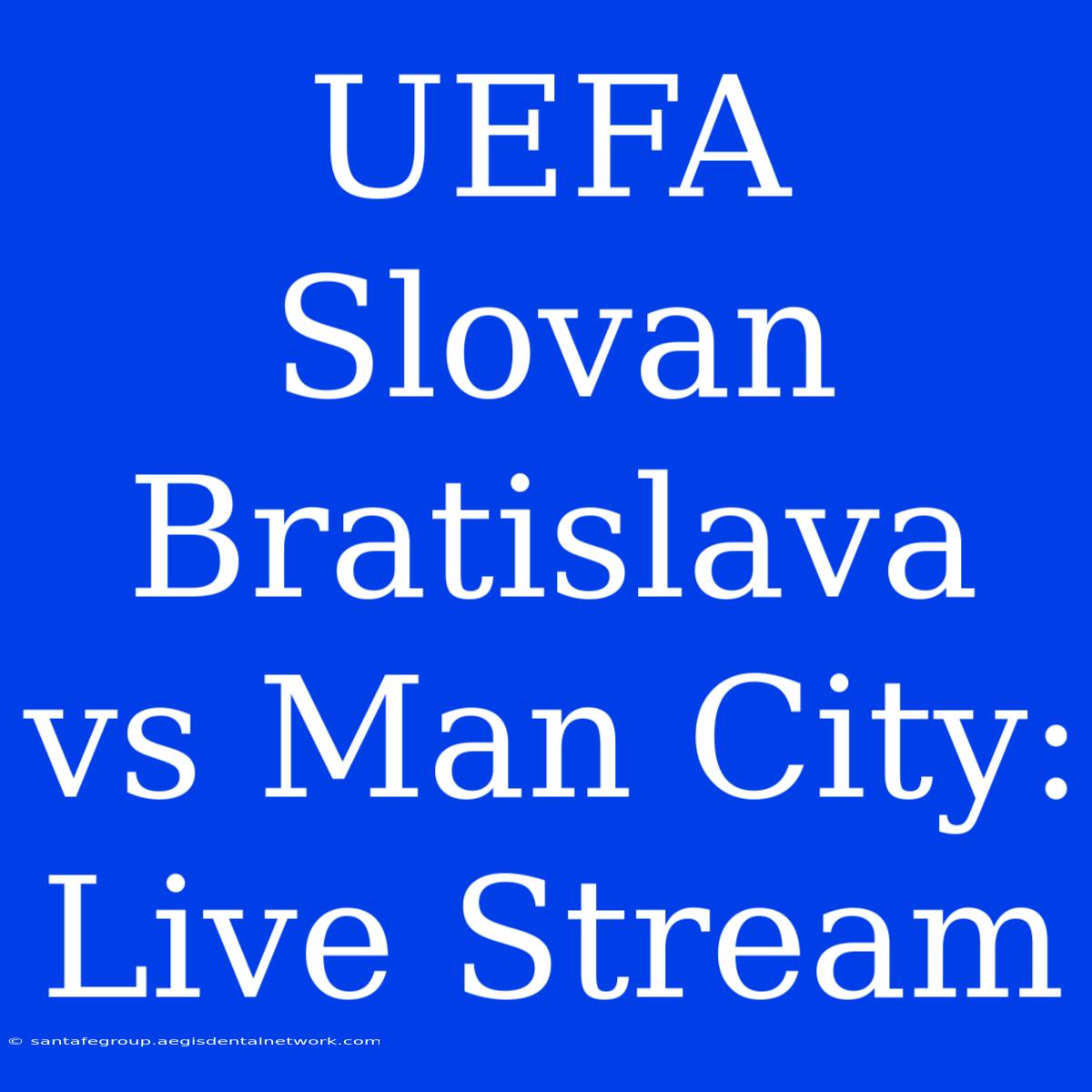 UEFA Slovan Bratislava Vs Man City: Live Stream 