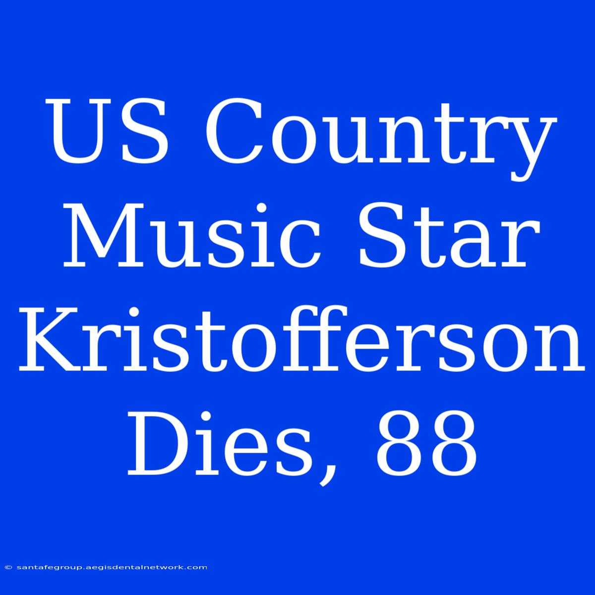 US Country Music Star Kristofferson Dies, 88