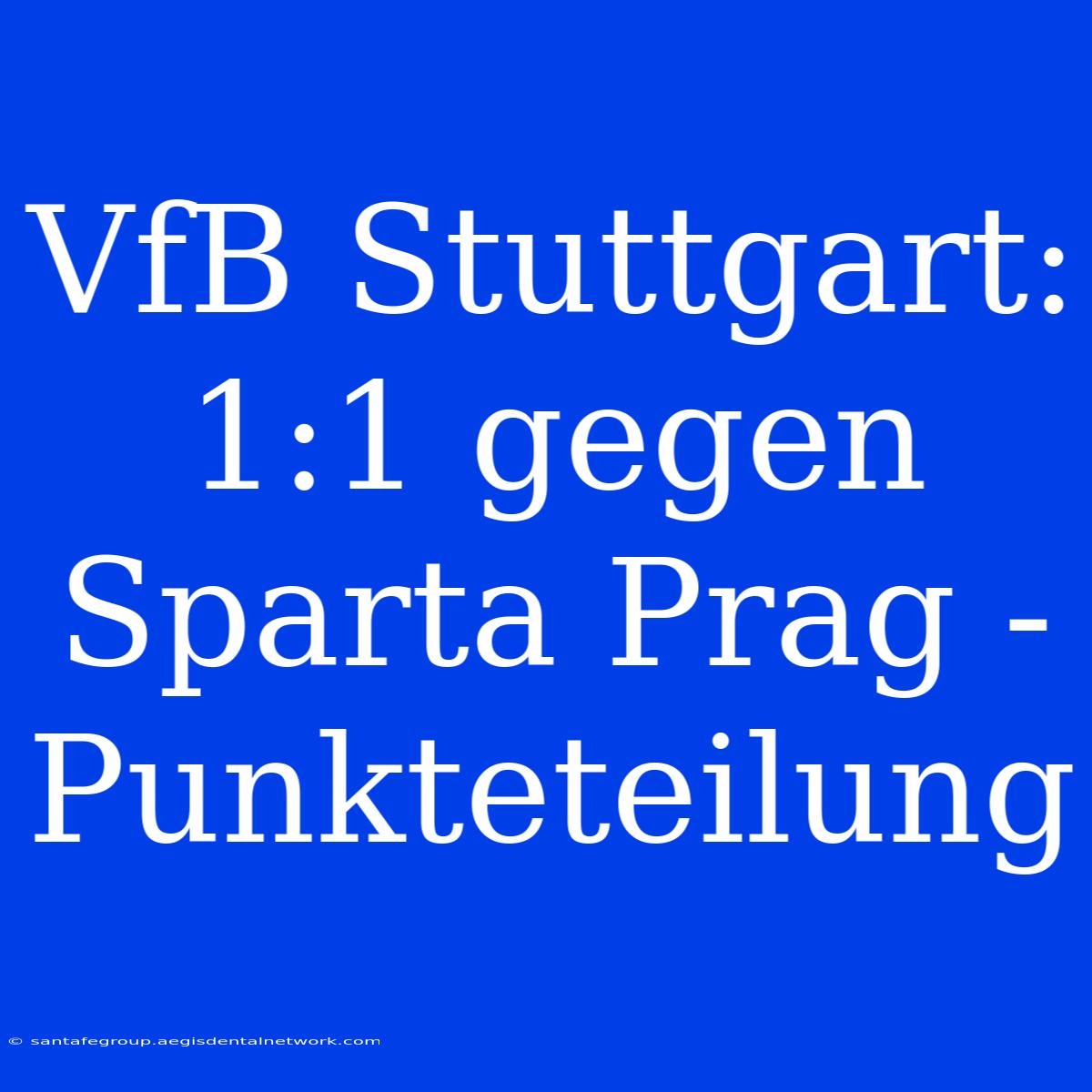 VfB Stuttgart: 1:1 Gegen Sparta Prag - Punkteteilung