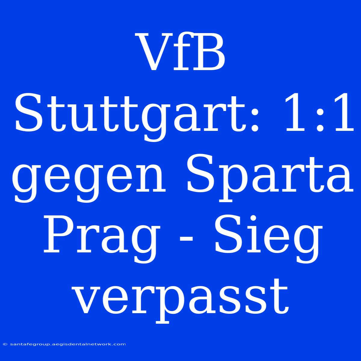 VfB Stuttgart: 1:1 Gegen Sparta Prag - Sieg Verpasst