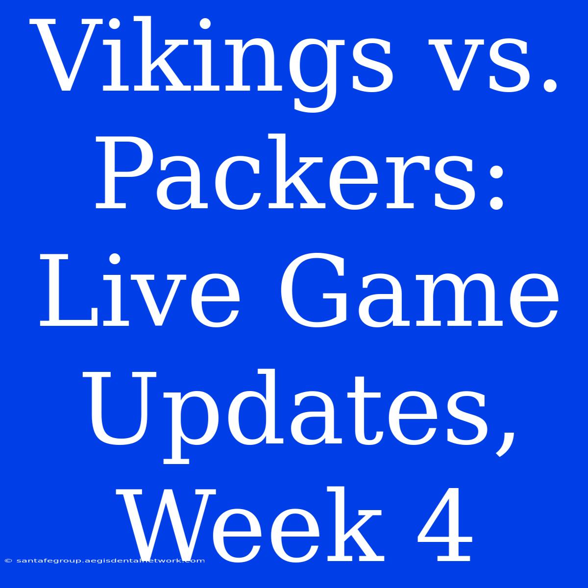 Vikings Vs. Packers: Live Game Updates, Week 4