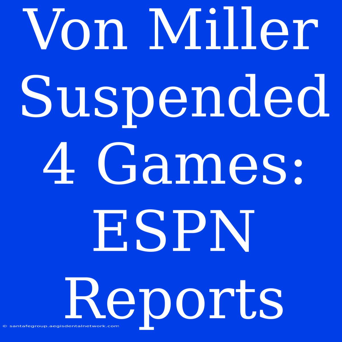 Von Miller Suspended 4 Games: ESPN Reports  