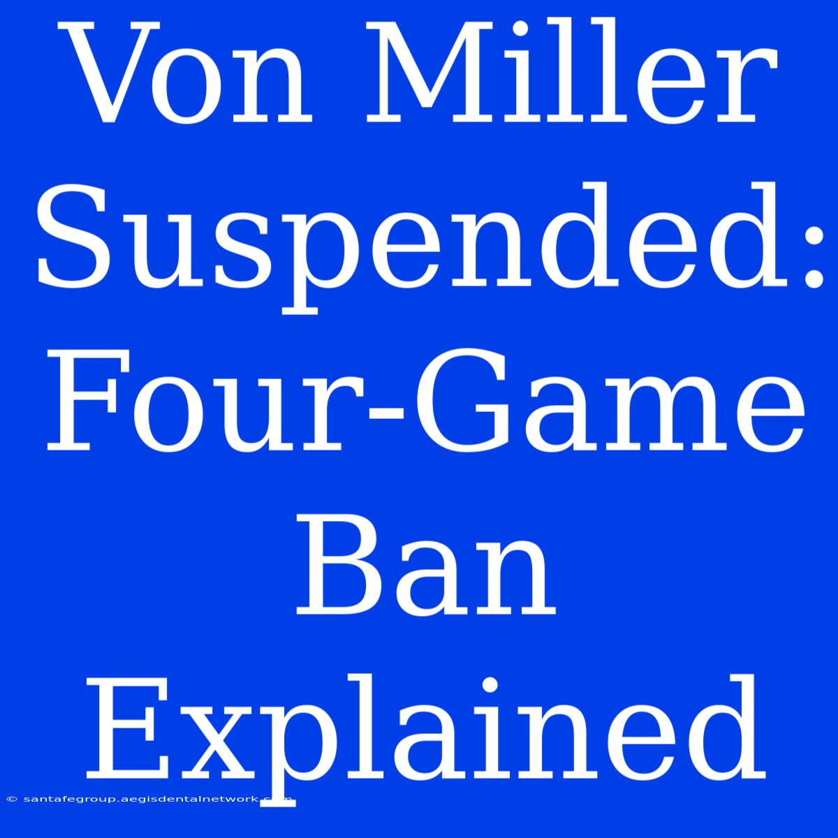 Von Miller Suspended: Four-Game Ban Explained 