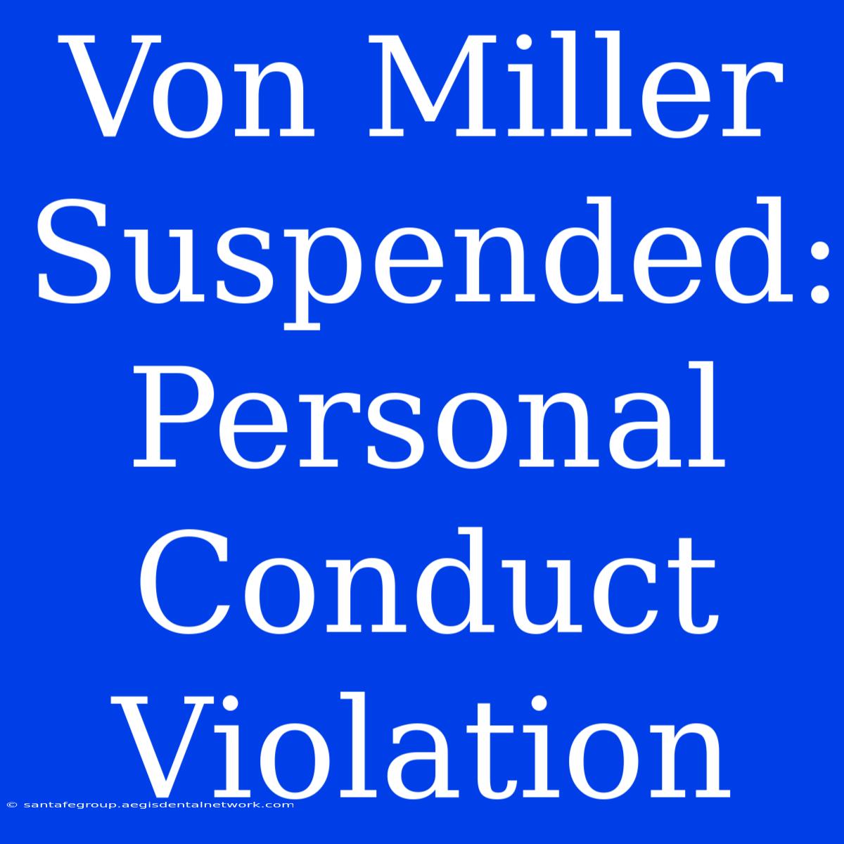 Von Miller Suspended: Personal Conduct Violation