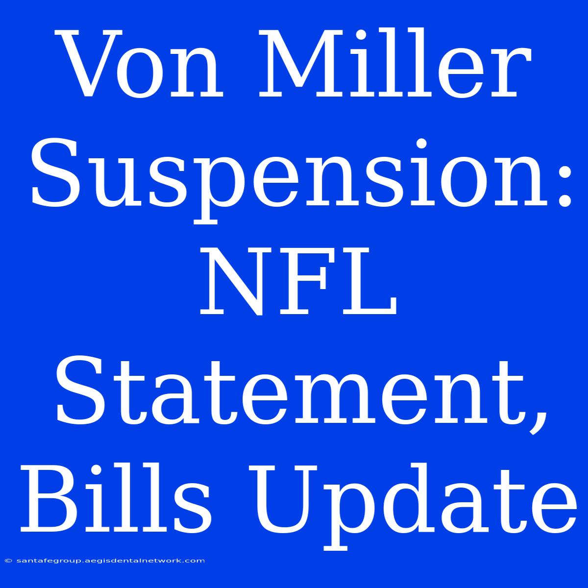 Von Miller Suspension: NFL Statement, Bills Update