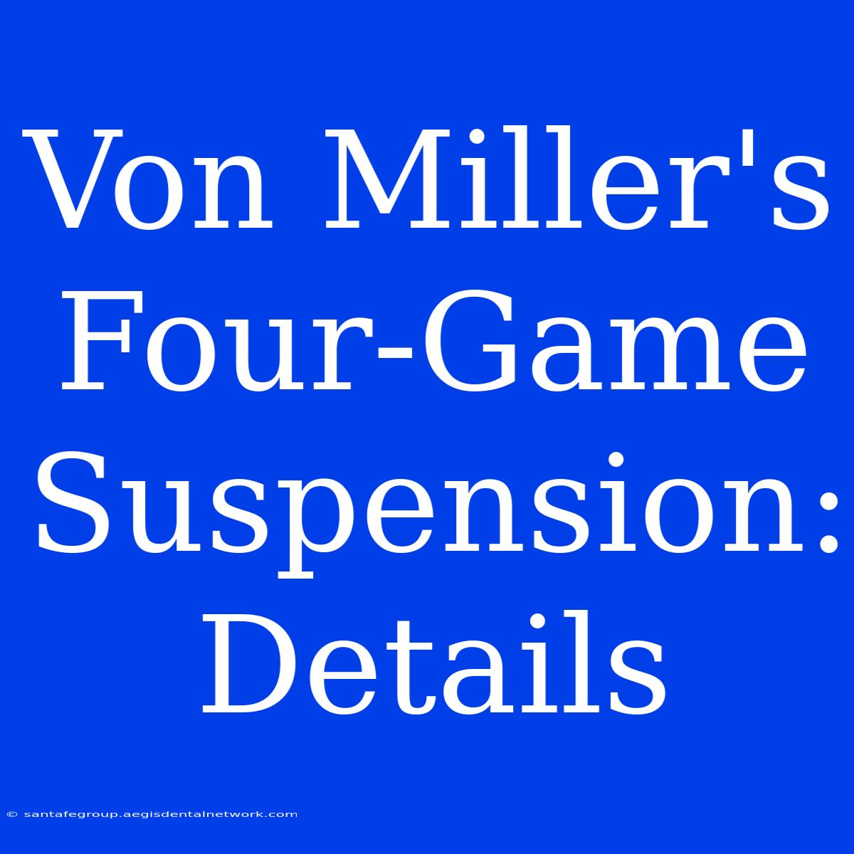 Von Miller's Four-Game Suspension: Details 