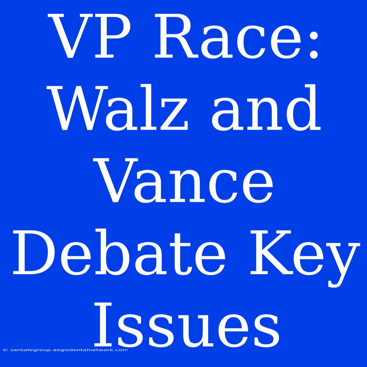 VP Race: Walz And Vance Debate Key Issues