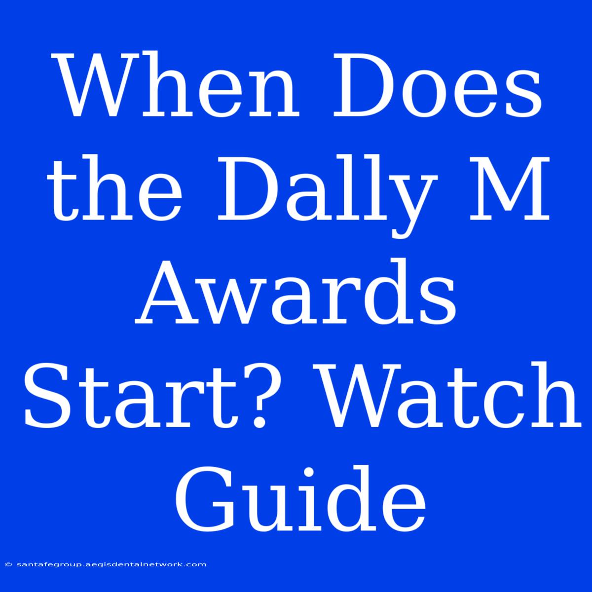 When Does The Dally M Awards Start? Watch Guide