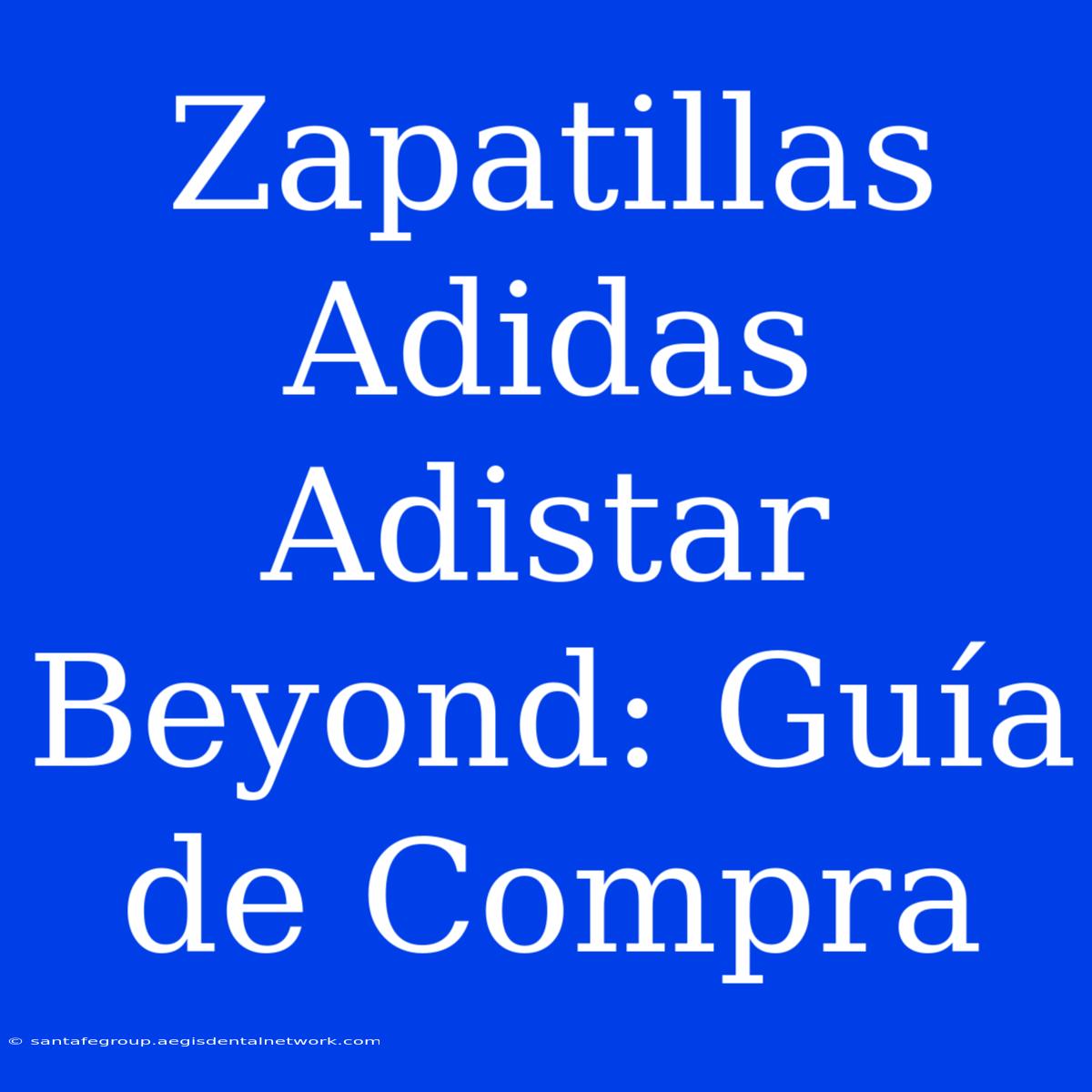 Zapatillas Adidas Adistar Beyond: Guía De Compra