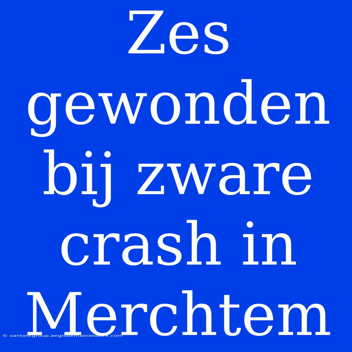 Zes Gewonden Bij Zware Crash In Merchtem